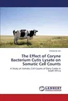 The Effect of Coryne Bacterium Cutis Lysate on Somatic Cell Counts