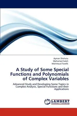 A Study of Some Special Functions and Polynomials of Complex Variables