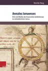 Annales Ianuenses: Orte Und Medien Des Historischen Gedachtnisses Im Mittelalterlichen Genua