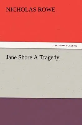 Jane Shore A Tragedy