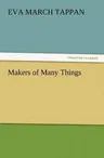 Makers of Many Things