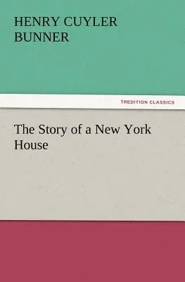 The Story of a New York House