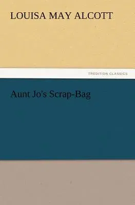 Aunt Jo's Scrap-Bag