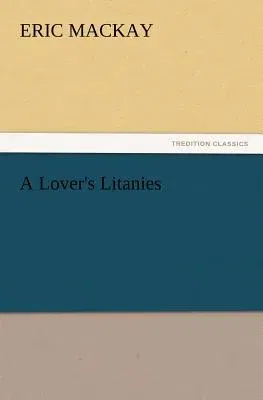 A Lover's Litanies