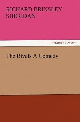 The Rivals a Comedy