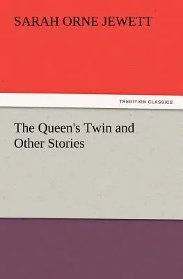 The Queen's Twin and Other Stories