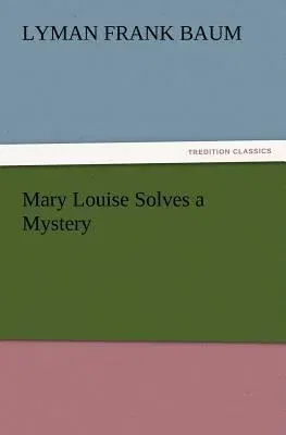 Mary Louise Solves a Mystery