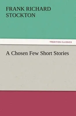 A Chosen Few Short Stories