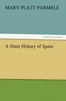 A Short History of Spain