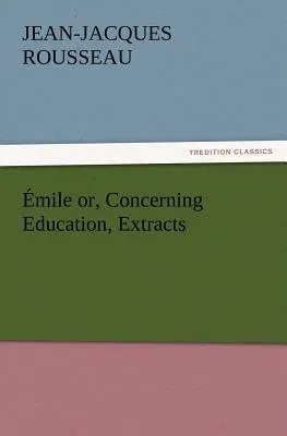 Émile or, Concerning Education, Extracts