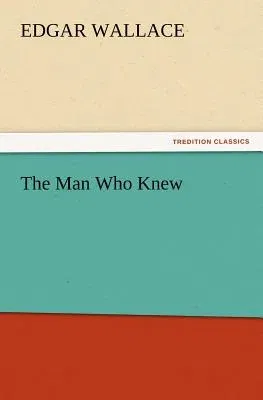 The Man Who Knew