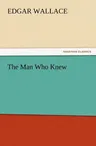 The Man Who Knew