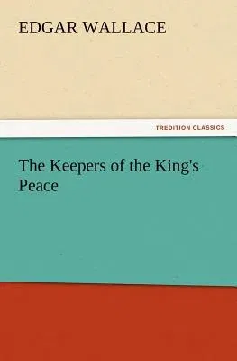 The Keepers of the King's Peace