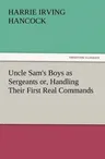 Uncle Sam's Boys as Sergeants Or, Handling Their First Real Commands