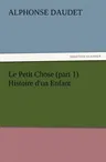 Le Petit Chose (part 1) Histoire d'un Enfant