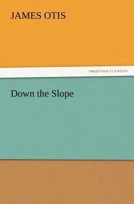 Down the Slope