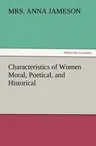 Characteristics of Women Moral, Poetical, and Historical