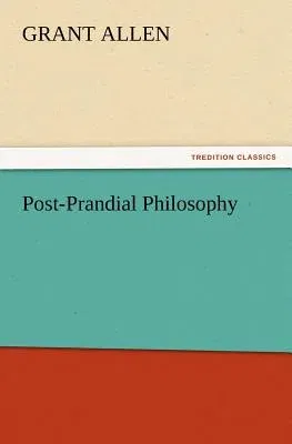 Post-Prandial Philosophy