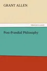 Post-Prandial Philosophy