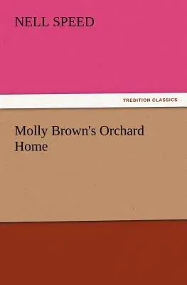 Molly Brown's Orchard Home