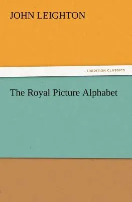 The Royal Picture Alphabet