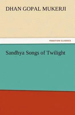 Sandhya Songs of Twilight