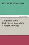 The Samuel Butler Collection at Saint John's College Cambridge