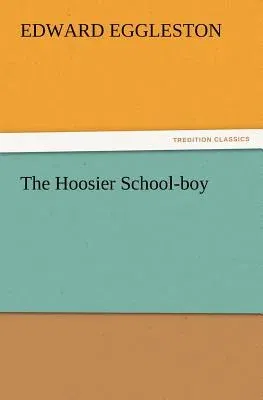 The Hoosier School-Boy