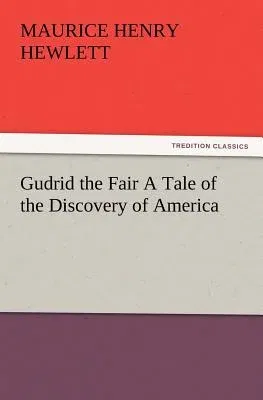 Gudrid the Fair a Tale of the Discovery of America