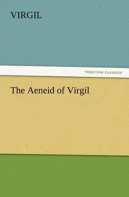 The Aeneid of Virgil