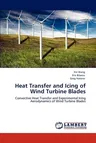 Heat Transfer and Icing of Wind Turbine Blades