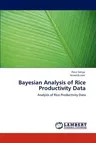 Bayesian Analysis of Rice Productivity Data