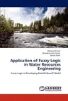 Application of Fuzzy Logic in Water Resources Engineering