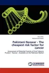 Pakistani Naswar - The Cheapest Risk Factor for Cancer