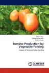 Tomato Production by Vegetable Forcing