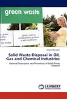 Solid Waste Disposal in Oil, Gas and Chemical Industries