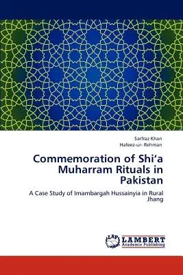 Commemoration of Shi'a Muharram Rituals in Pakistan