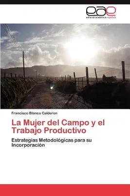 La Mujer del Campo y El Trabajo Productivo