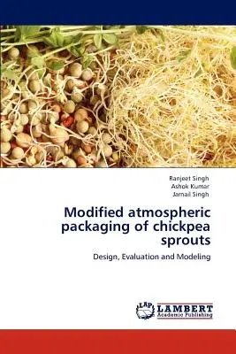 Modified atmospheric packaging of chickpea sprouts