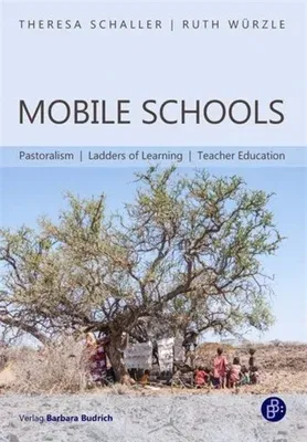 Mobile Schools: Pastoralism, Ladders of Learning, Teacher Education