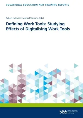 Defining Work Tools: Studying Effects of Digitalising Work Tools