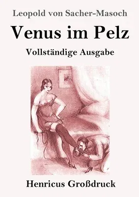 Venus im Pelz (Großdruck): Vollständige Ausgabe