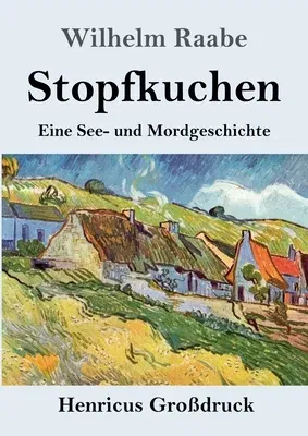 Stopfkuchen (Großdruck): Eine See- und Mordgeschichte