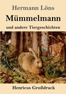 Mümmelmann und andere Tiergeschichten (Großdruck)