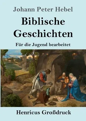 Biblische Geschichten (Großdruck): Für die Jugend bearbeitet