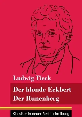 Der blonde Eckbert / Der Runenberg: (Band 9, Klassiker in neuer Rechtschreibung)