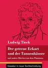 Der getreue Eckart und der Tannenhäuser: und andere Märchen aus dem Phantasus (Band 10, Klassiker in neuer Rechtschreibung)