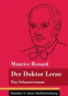 Der Doktor Lerne: Ein Schauerroman (Band 12, Klassiker in neuer Rechtschreibung)