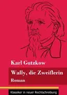 Wally, die Zweiflerin: Roman (Band 43, Klassiker in neuer Rechtschreibung)