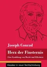 Herz der Finsternis: Eine Erzählung von Macht und Elfenbein (Band 96, Klassiker in neuer Rechtschreibung)